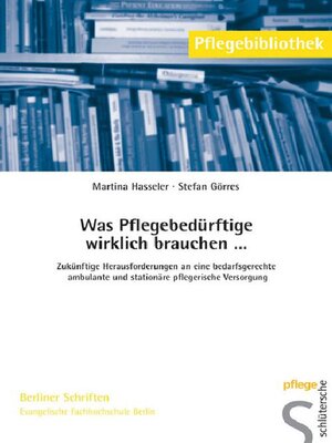 cover image of Was Pflegebedürftige wirklich brauchen . . .